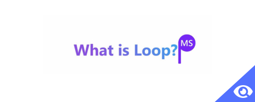 What is Microsoft Loop 