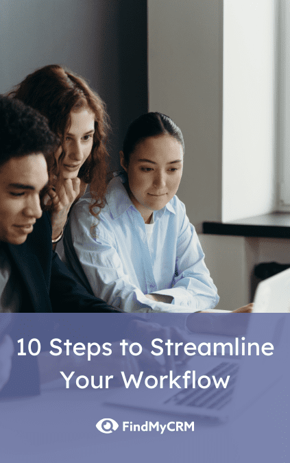 10 Steps to Streamline Your Workflow