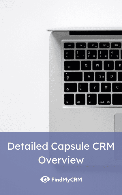 Detailed Capsule CRM Overview