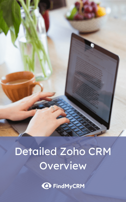 Detailed Zoho CRM Overview