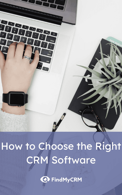 How to Choose the Right CRM Software